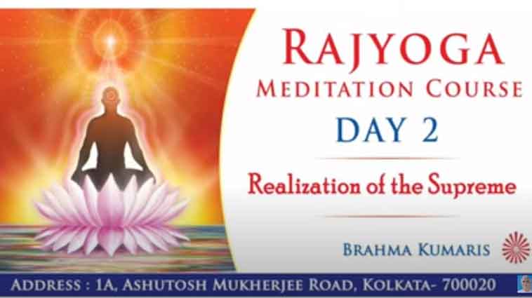 Rajyoga Meditation Course Day 2 - Realizing the Supreme