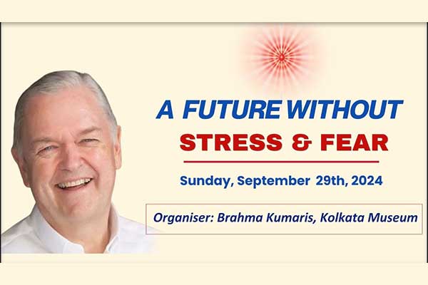 LIVE 29th Sep, A Future without Stress & Fear | BK Charlie Bhai, Director, Australia | Kolkata Museum